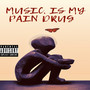 Music, Is My Pain ** (Explicit)