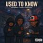 Use To Know (feat. p0int5ive & H44DY MOR4NT) [Explicit]