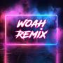 Woah (feat. 1911tez & Regina) [Remix] [Explicit]