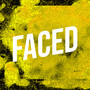 Faced (Explicit)