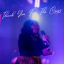 Thank You For The Cross