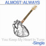 You Keep My Heart In Tune