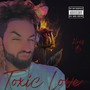 Toxic Love (Explicit)