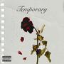 Temporary (Explicit)