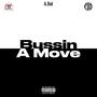 Bussin A Move (Explicit)