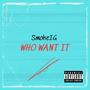 Who Want It (Explicit)