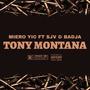 Tony Montana (feat. Miero YIC, SJV & Badja) [Explicit]