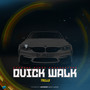 Quick Walk (Explicit)