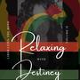 Relaxing with Destiney: Liberating the Mind Volume II