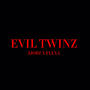 EVIL TWINZ (feat. flexa) [Explicit]