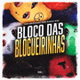 Bloco das Blogueirinhas (Explicit)