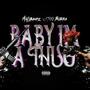 Baby Im A Thug (Explicit)