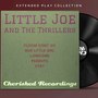 Little Joe and The Thrillers: The Extended Play Collection