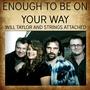 Enough to Be on Your Way (feat. David Glaser)