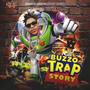 BuzzoTrap Story (Explicit)