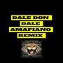Dale Don Dale  Amapiano (Remix) [Explicit]