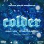 Colder (feat. Stige The Gifted) [Explicit]