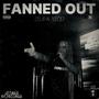 Fanned Out (Supa Nice) [Explicit]
