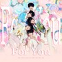 For You (写给你) (翻自 TOP登陆少年组合)