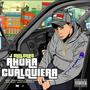 Ahora Cualquiera (feat. JMillones)