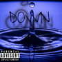 Down (Explicit)