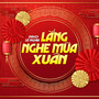 Lắng Nghe Mùa Xuân Về (Disco)