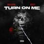 Turn on me (feat. Real Royalty) [Explicit]