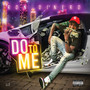 Do to Me (Explicit)