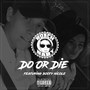 Do or Die (Explicit)