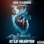 Cold Hearted (Explicit)