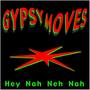 Hey Nah Neh Nah (Gypsy Moves)