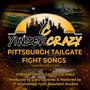 Yinzer Crazy Fight Songs