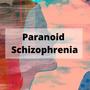 Paranoid Skitzofrenia (Explicit)