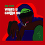 What U Gonna Du (Explicit)