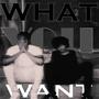 What you want (feat. XPONENT)