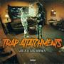 Trap Attatchments (Explicit)