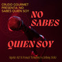 Crudo Gourmet Presenta: No Sabes Quien Soy