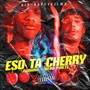 Eso Ta Cherry (Explicit)