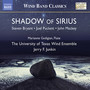 Wind Ensemble Music - Bryant, S. / Puckett, J. / Mackey, J. (Shadow of Sirius) [Gedigian, University of Texas Wind Ensemble, Junkin]