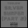 Silver Surfer (Part 2) [Explicit]