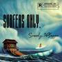 Surfers Only (Explicit)