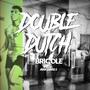 Double Dutch (Explicit)