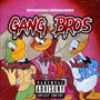 Gang Bros (Explicit)