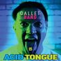 Acid Tongue