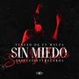 Sin Miedo (Explicit)