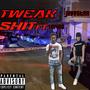 Tweak **** (feat. Lul400) [Explicit]