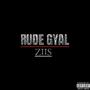 RUDE GYAL (Explicit)