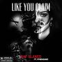 LIKE YOU CLAIM (feat. Hym Da Gawd) [Explicit]