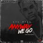 Anyway We Go (Pan Drum Riddim) [Explicit]