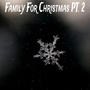 Family For Christmas, Pt. 2 (feat. JamieNetflix) [Explicit]